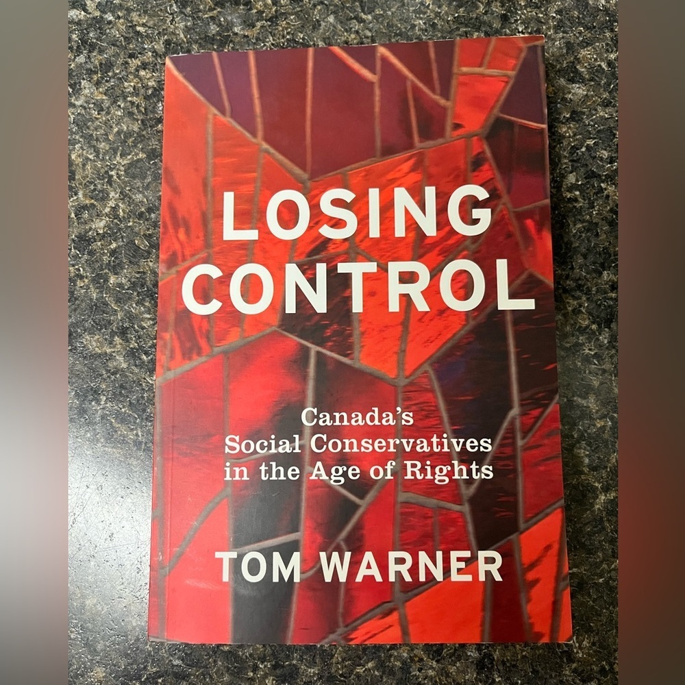 Losing Control - Canada’s Social Conservatives in the Age of Rights